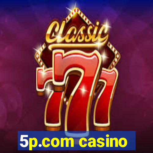 5p.com casino
